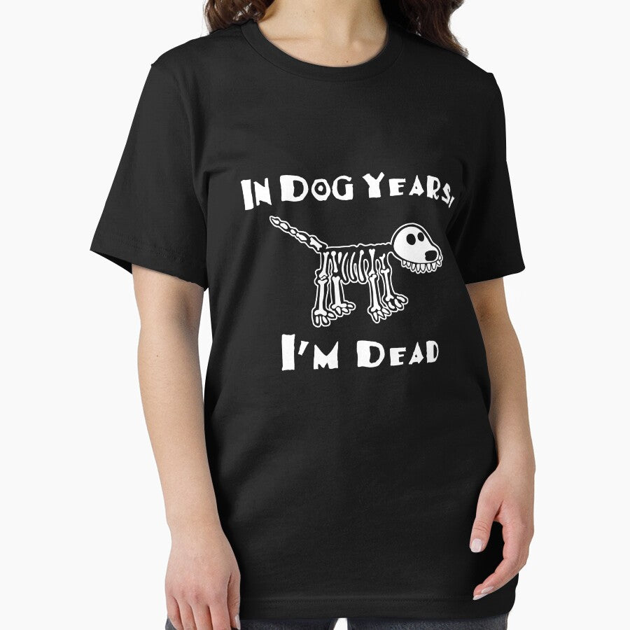 In Dog Years I'm Dead by goodtogotees T-Shirts, Hoodie, Sweatshirt | BlankRebels.com (Image 2)