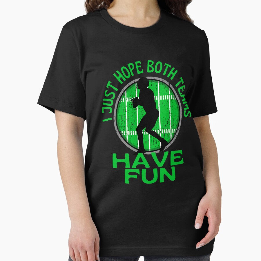 I Just Hope Both Teams Have Fun Football by Alana  Keller Lopes T-Shirts, Hoodie, Sweatshirt | BlankRebels.com (Image 2)