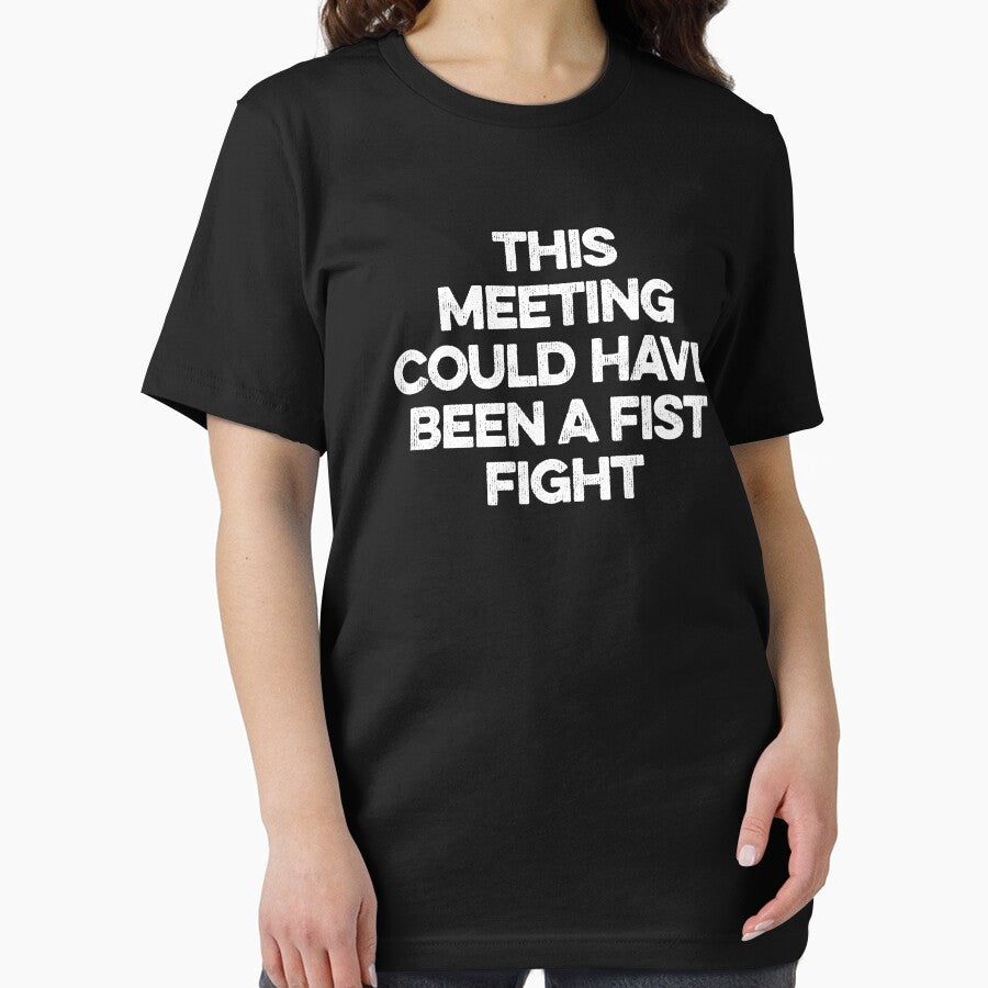 This Meeting Could Have Been A Fist Fight by zeviwanty T-Shirts, Hoodie, Sweatshirt | BlankRebels.com (Image 2)