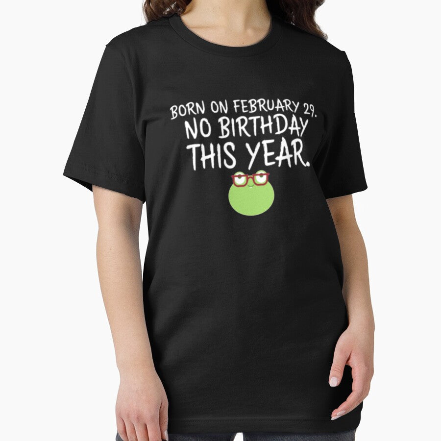 Born On February 29 No Birthday This Year by TooFlyDesign T-Shirts, Hoodie, Sweatshirt | BlankRebels.com (Image 2)