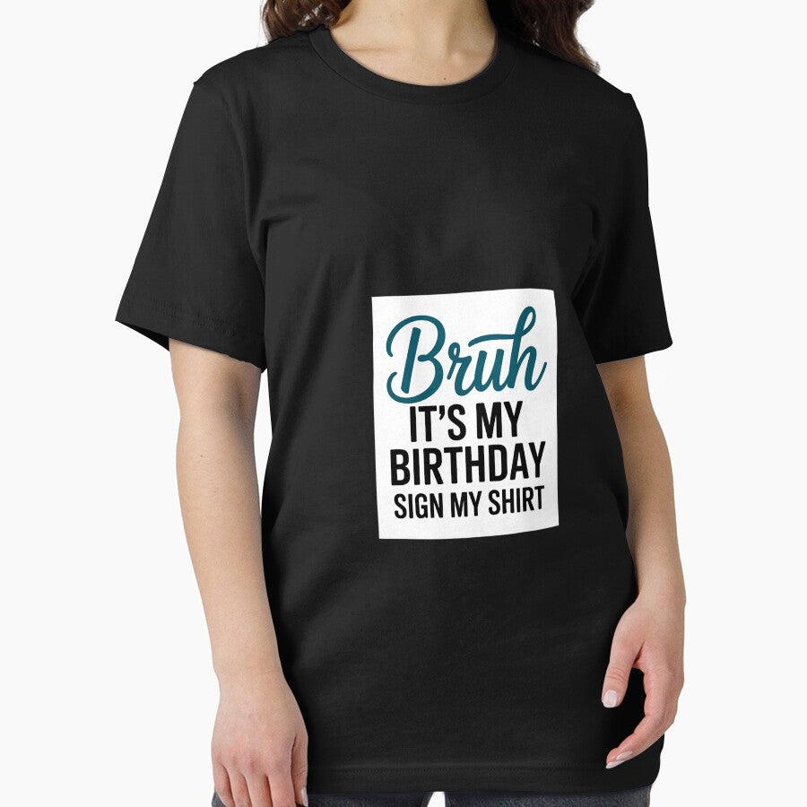 Bruh It's My Birthday Sign My Birthday Bday Boys Girls by BeetleMalon T-Shirts, Hoodie, Sweatshirt (Image 2)