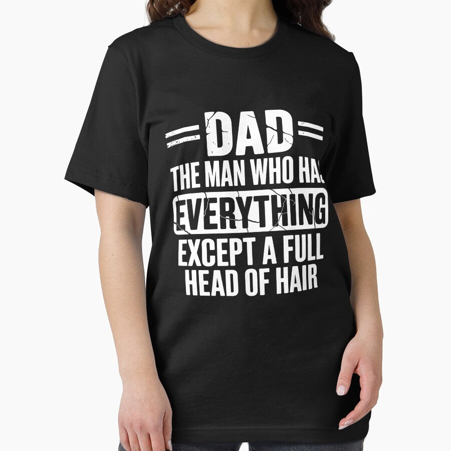 Dad The Man Who Has Everything Except A Full Head Of Hair by GaryBellcvbnb T-Shirts, Hoodie, Sweatshirt (Image 2)