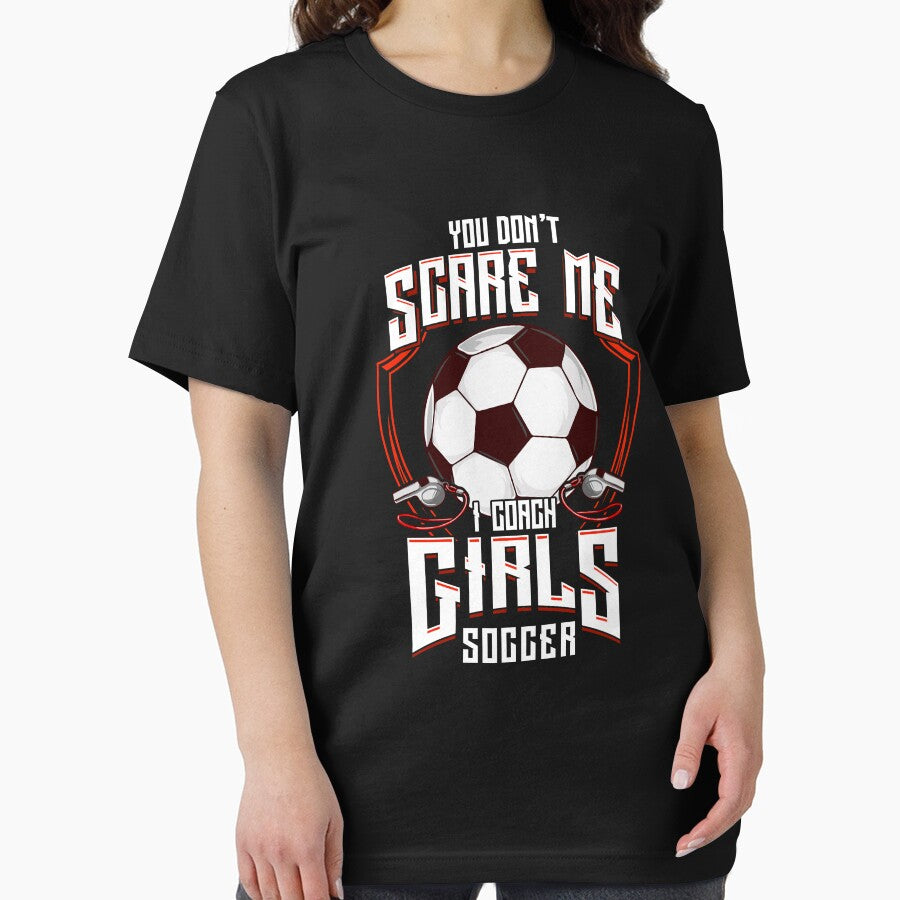 Cute You Don't Scare Me I Coach Girls Soccer by perfectpresents
