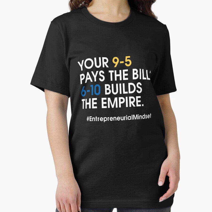 9-5 Pays The Bills - 6-10 Builds Empire-Motivation by DadogDezines T-Shirts, Hoodie, Sweatshirt | BlankRebels.com (Image 2)