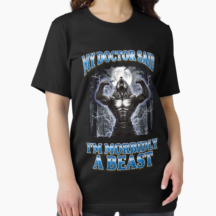 My Doctor Said I'm Morbidly A Beast alpha wolf wolves Funny Werewolf Meme by mjohnson9 T-Shirts, Hoodie, Sweatshirt (Image 2)