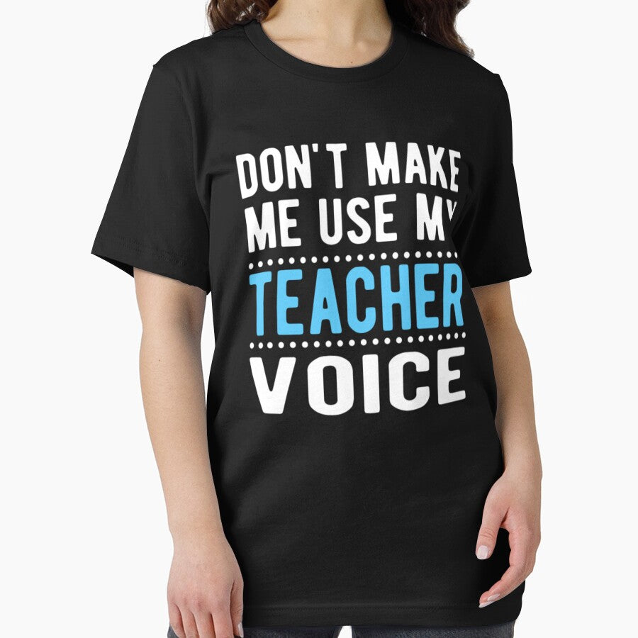 Don't Make me Use My Teacher Voice by aryagiri T-Shirts, Hoodie, Sweatshirt | BlankRebels.com (Image 2)
