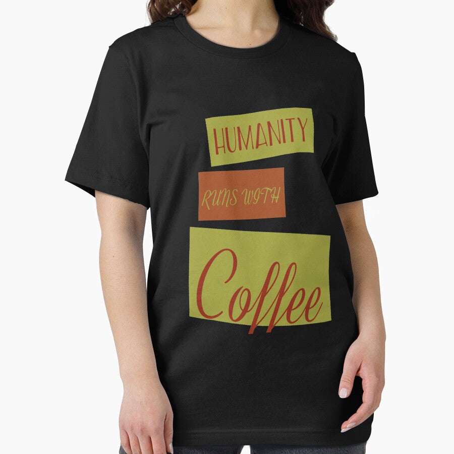 Coffee Lover Funny Sayings ,  Humanity Runs With Coffee by remonss T-Shirts, Hoodie, Sweatshirt | BlankRebels.com (Image 2)