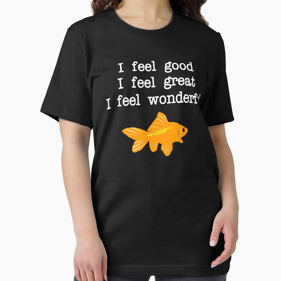 I Feel Good I feel Great I Feel Wonderful by everything-shop T-Shirts, Hoodie, Sweatshirt | BlankRebels.com (Image 2)
