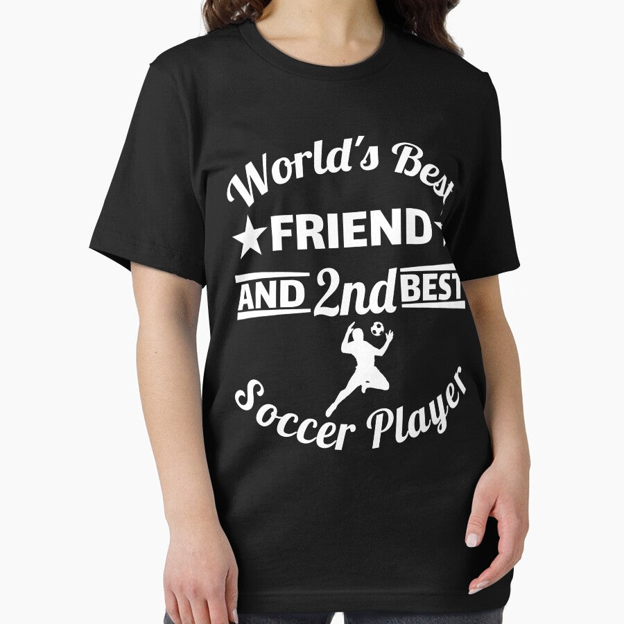 World's best friend and 2nd best soccer player. For best friend by NobelFashion T-Shirts, Hoodie, Sweatshirt (Image 2)