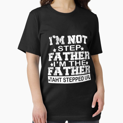 'm Not The Step Father Stepped Up  Fathers Day Gifts by ilias13 T-Shirts, Hoodie, Sweatshirt | BlankRebels.com (Image 2)