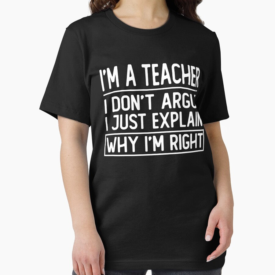 i m a teacher i don t argue i just explain why i m right funny ceo gift by alaechamlal T-Shirts, Hoodie, Sweatshirt (Image 2)