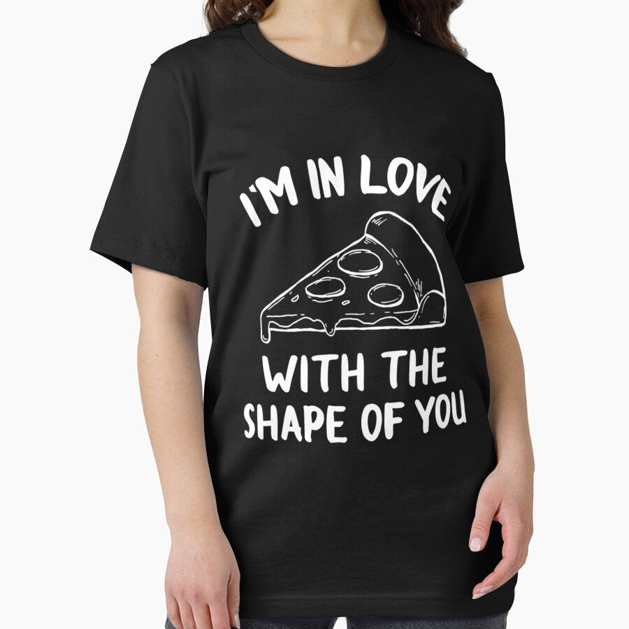 I am In Love Pizza With The Shape Of You by TED-DESIGN T-Shirts, Hoodie, Sweatshirt | BlankRebels.com (Image 2)