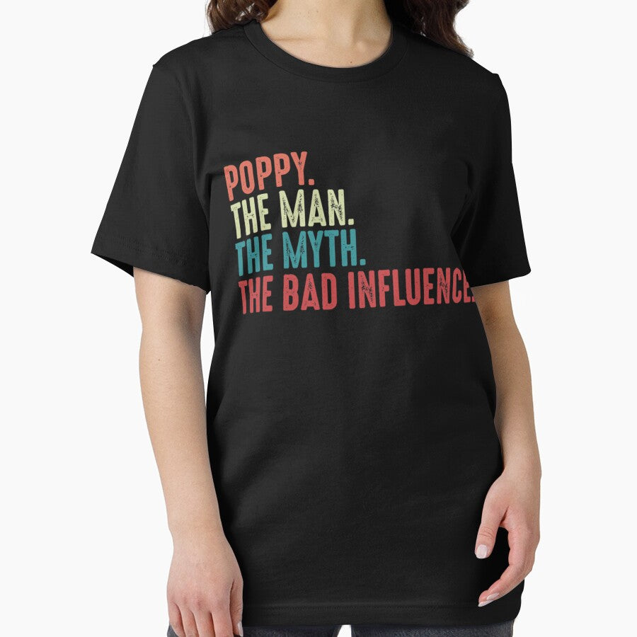 Poppy The Man The Myth The Legend The Bad Influence Funny Fathers Day gift for Grandpa by DANIHARRISONS