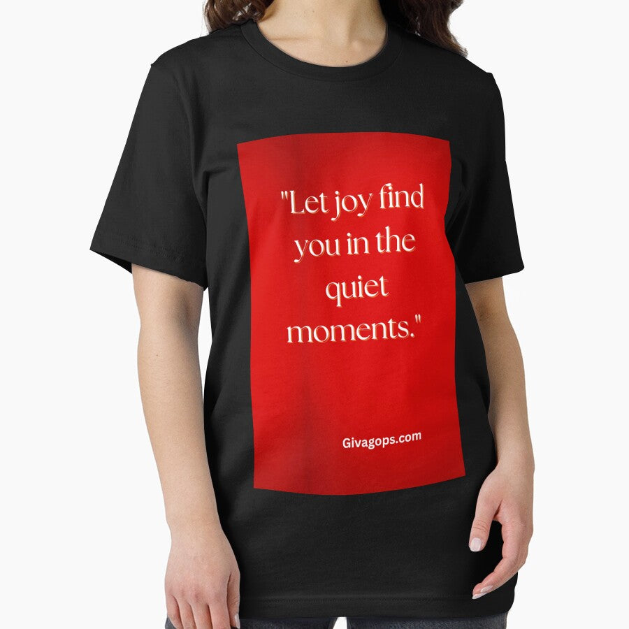 "Let joy find you in the quiet moments." by CUTESTUFFnow T-Shirts, Hoodie, Sweatshirt | BlankRebels.com (Image 2)