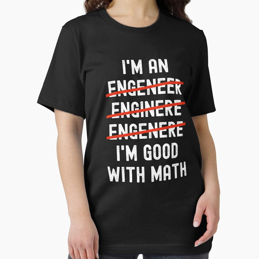 I’m an Engineer I’m Good With Math by JustCreativity T-Shirts, Hoodie, Sweatshirt | BlankRebels.com (Image 2)