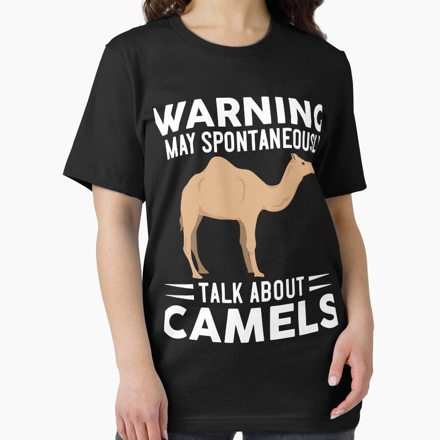 Warning I May Spontaneously Talk About Camels by OX-tright