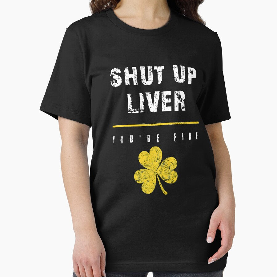 Shut Up Liver Youre Fine Drinking St Patricks Day Party Drunk Apparel by doggopupper T-Shirts, Hoodie, Sweatshirt (Image 2)