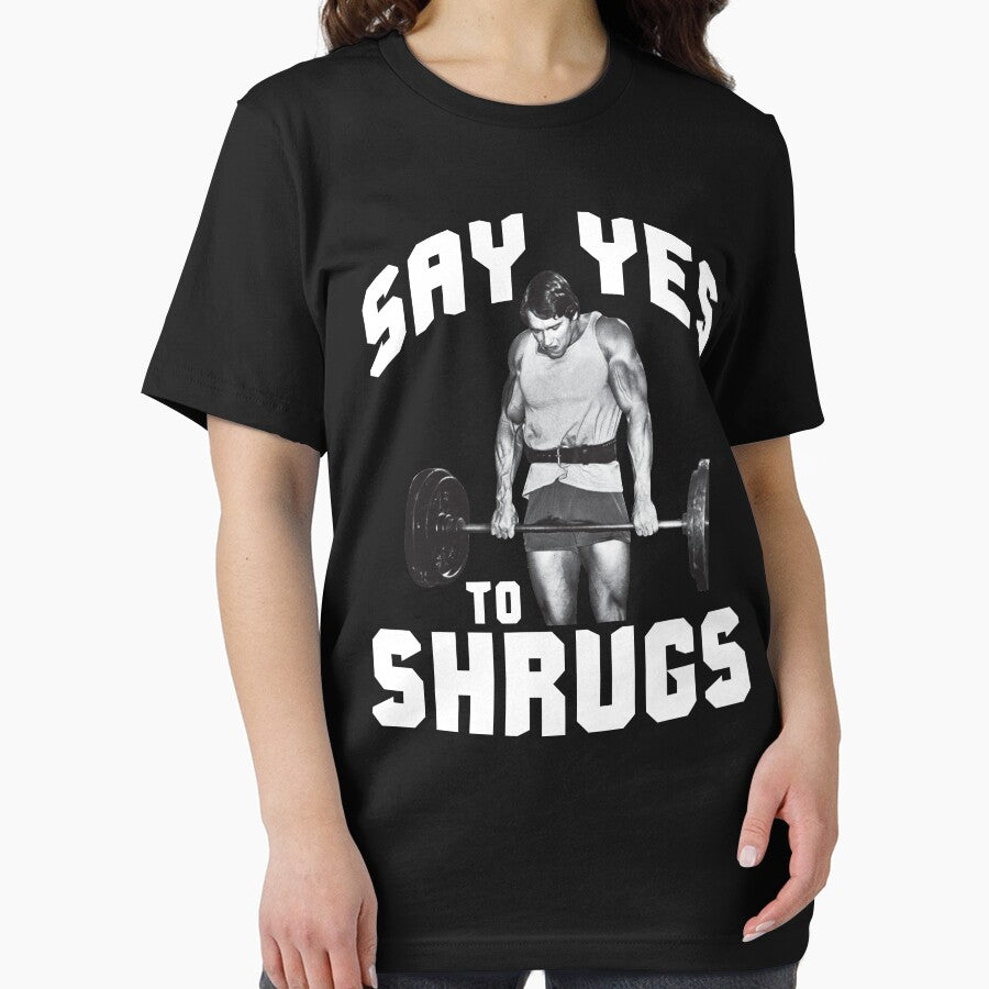 Say Yes To Shrugs (Arnold) by ilovearnie T-Shirts, Hoodie, Sweatshirt | BlankRebels.com (Image 2)