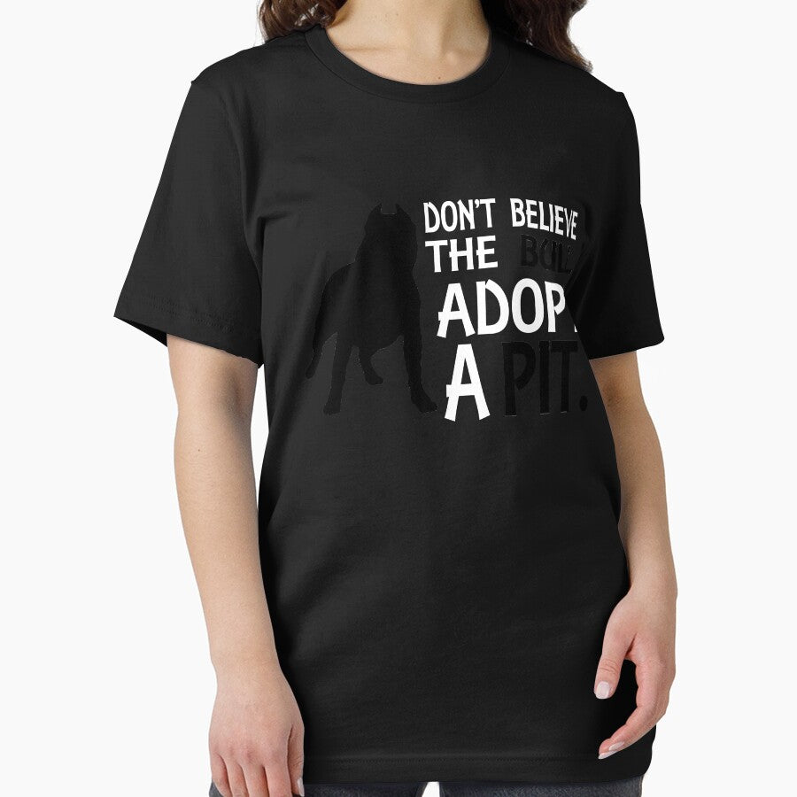 Don'T Believe Bull. Adopt Pit T-Shirts, Hoodie, Sweatshirt