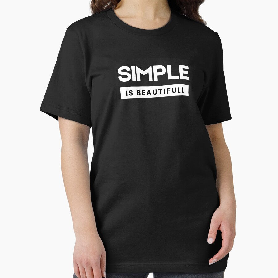 Minimalist Gifts - Simple is beatufull t-shirt by Gomawidesigns