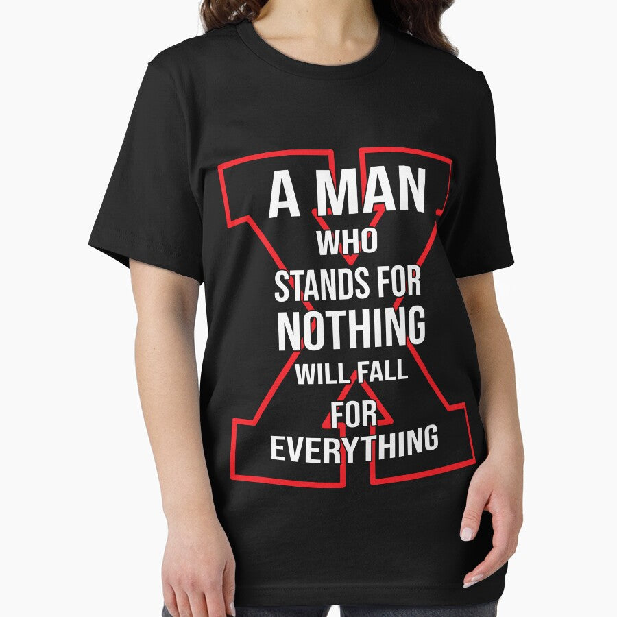 A Man Who Stands For Nothing Will Fall For Everything by RED FIR