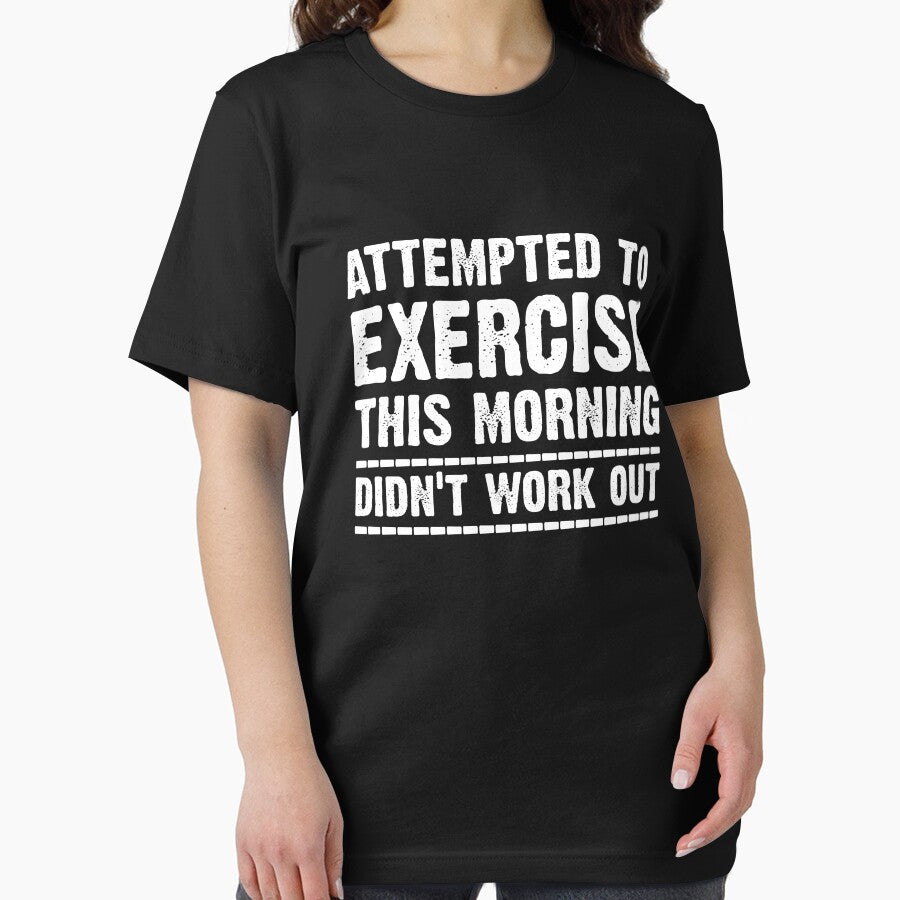 Attempted to exercise this morning didn't work out by goodtogotees T-Shirts, Hoodie, Sweatshirt | BlankRebels.com (Image 2)
