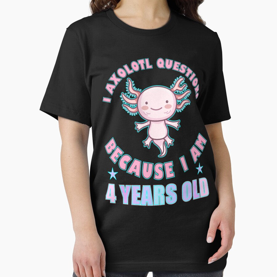 I Axolotl Questions I Am 4 Years Old by artfulnotebook T-Shirts, Hoodie, Sweatshirt | BlankRebels.com (Image 2)