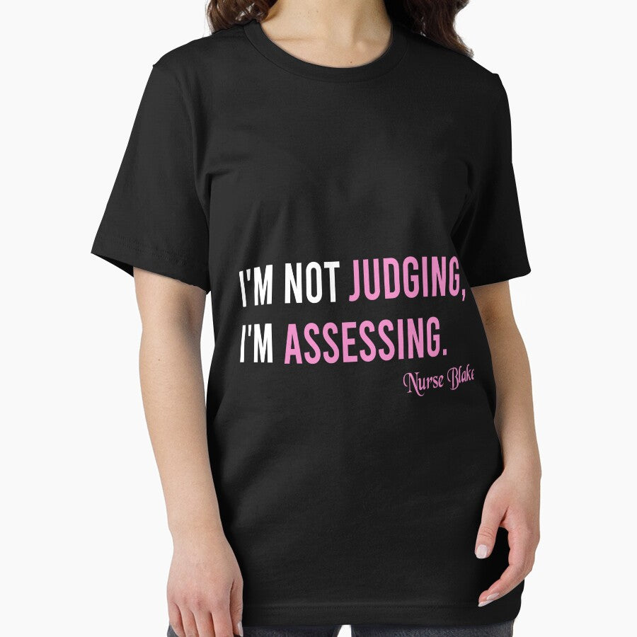 I'm Not Judging I'm Assessing Nurse Blake Shirt by MShop Co