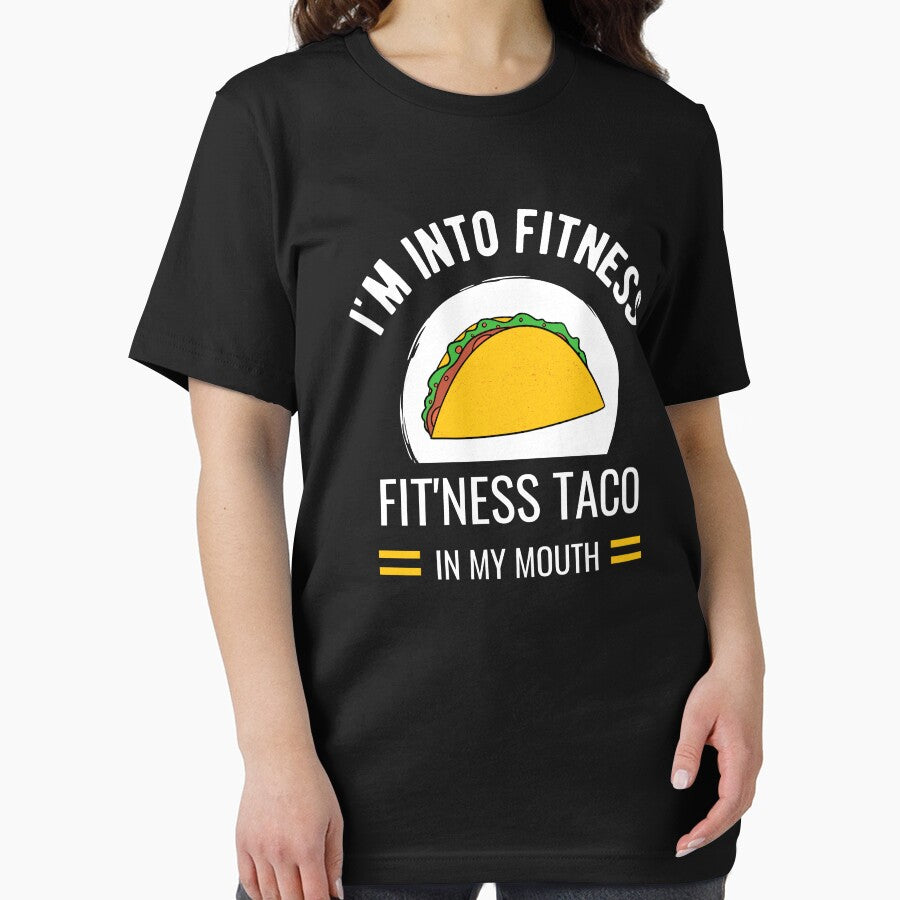 I'm Into Fitness Taco In My Mouth by momsnpops