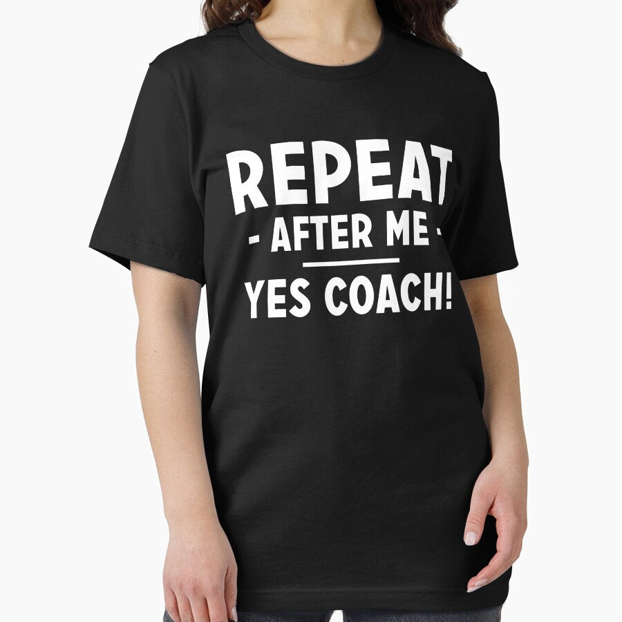 Repeat after me - Yes coach! by Zexten