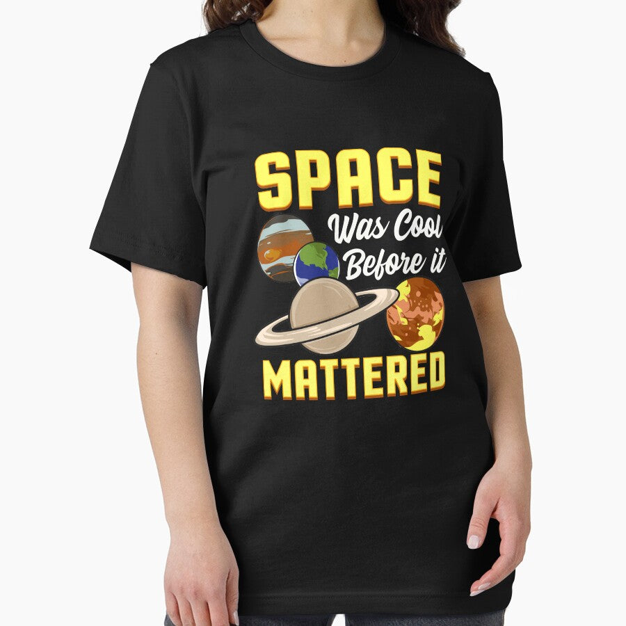 Cute & Funny Space Was Cool Before It Mattered Pun by perfectpresents T-Shirts, Hoodie, Sweatshirt (Image 2)