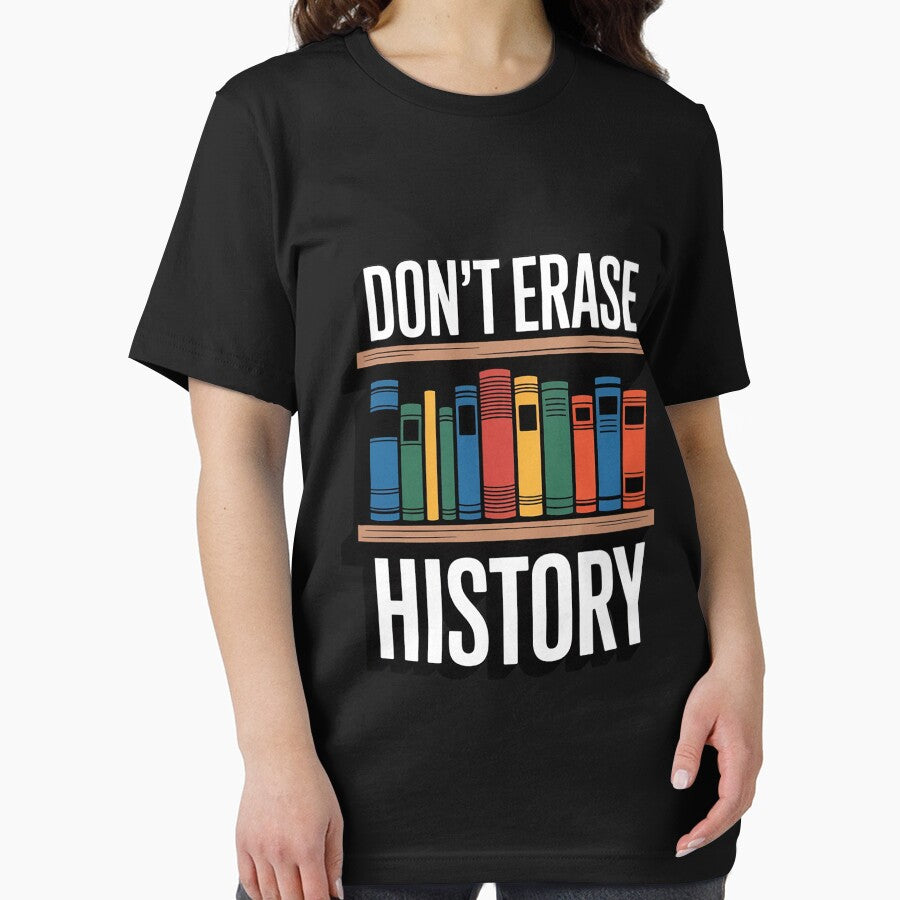 Don't Erase History Book Worm Book Lover Quote by ForestMmost T-Shirts, Hoodie, Sweatshirt | BlankRebels.com (Image 2)