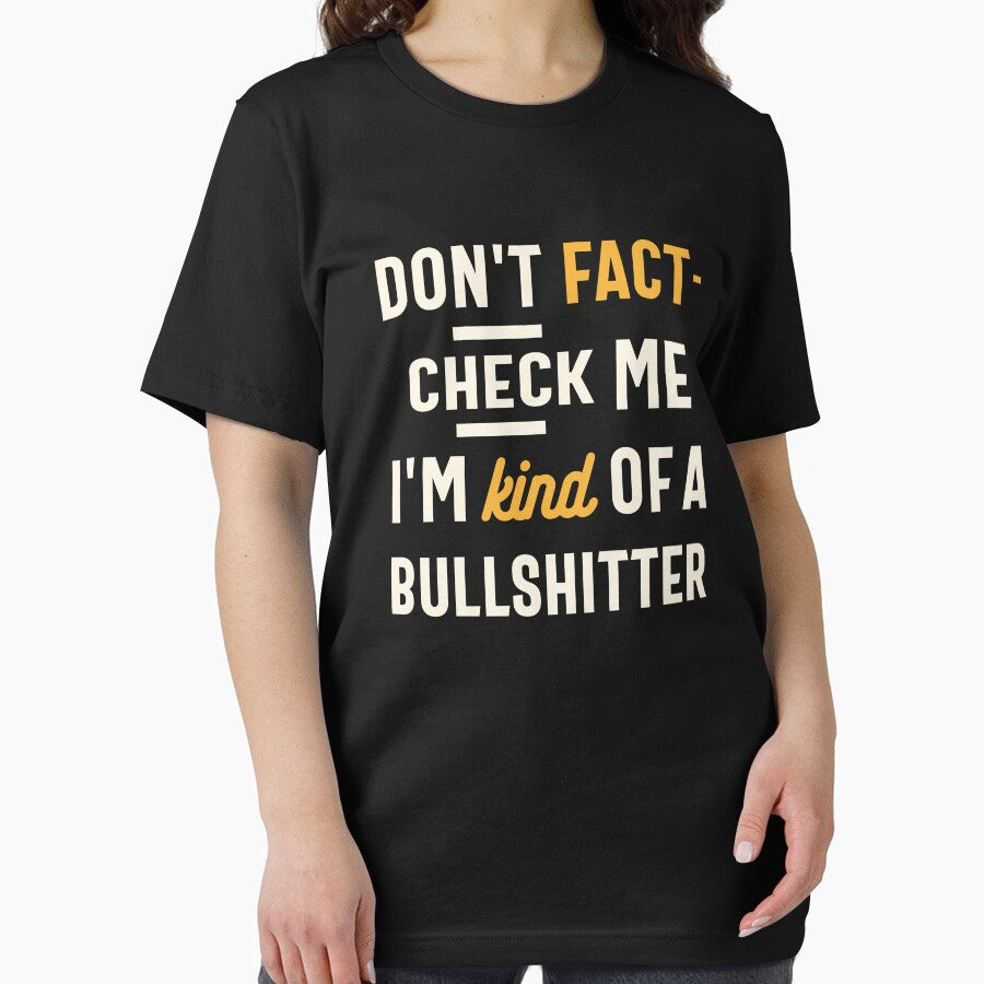 Check Me I'm Kind of a Bullshitter - Funny Sarcastic by cidolopez