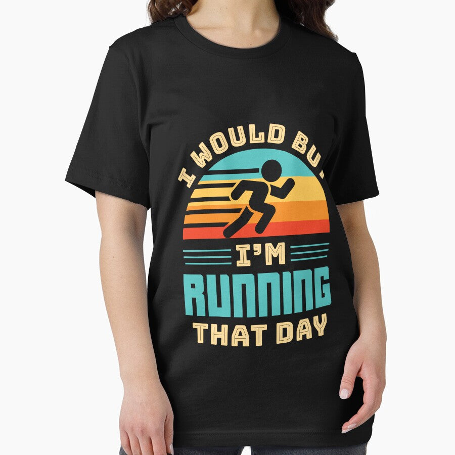 I Would But I'm Running That Day Funny Runner by jaygo T-Shirts, Hoodie, Sweatshirt | BlankRebels.com (Image 2)