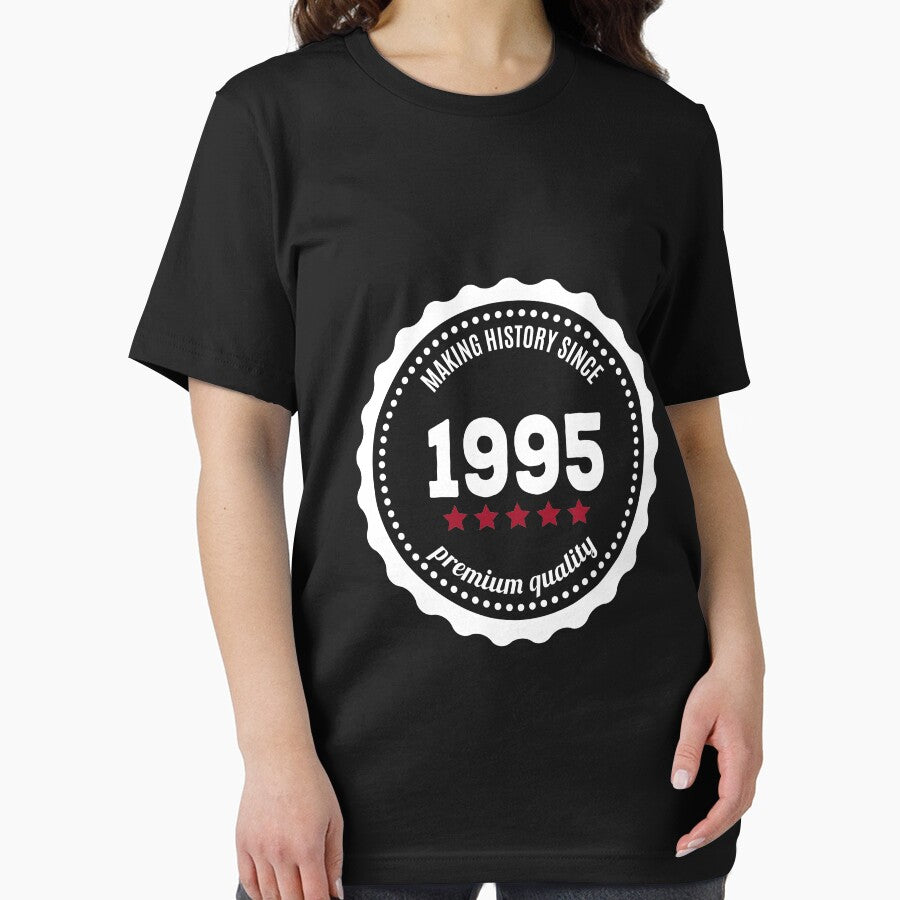 Making history since 1995 badge by JJFarquitectos T-Shirts, Hoodie, Sweatshirt | BlankRebels.com (Image 2)