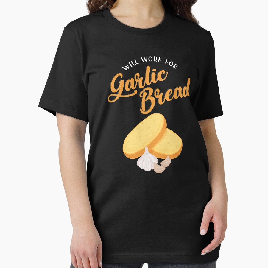 Funny Will Work Garlic Bread Print T-Shirts, Hoodie, Sweatshirt
