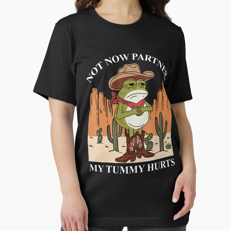 Not Now Partner My Tummy Hurts Cowboy Frog Meme Retro Funny by Galactic-Sketch T-Shirts, Hoodie, Sweatshirt (Image 2)