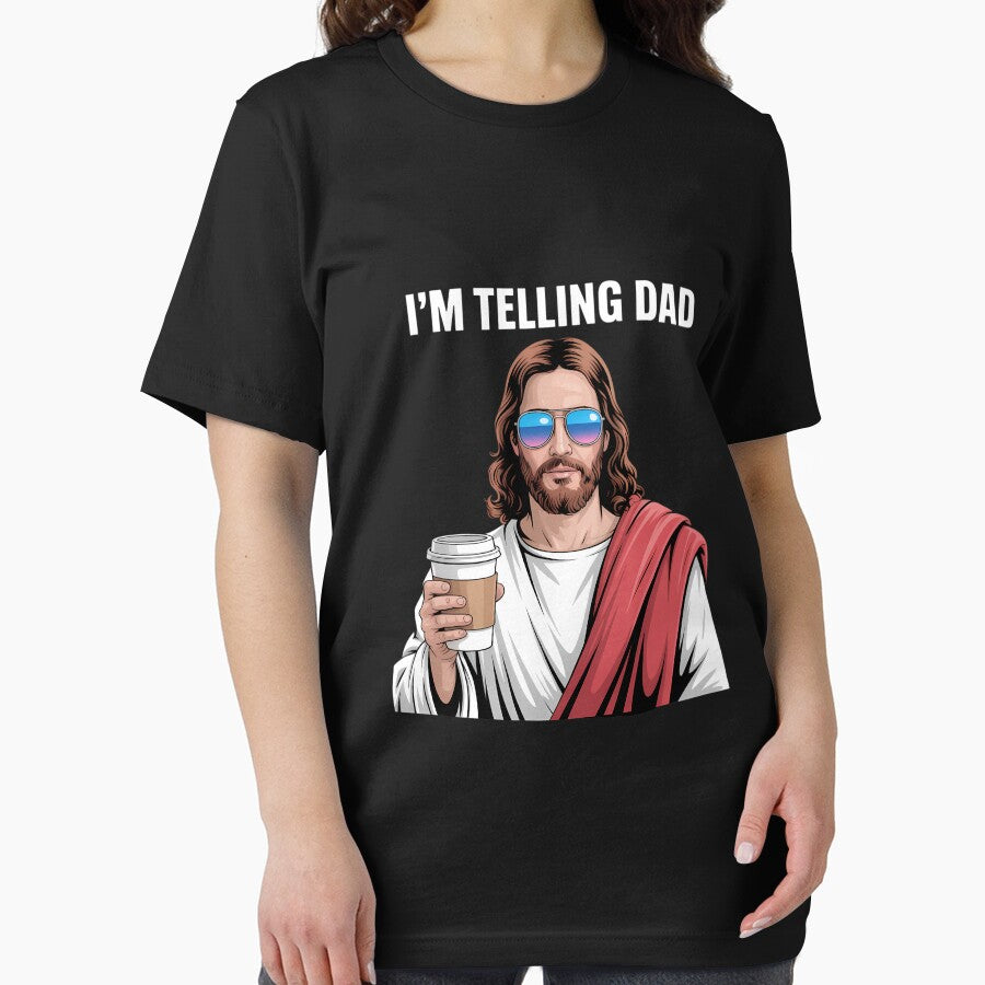 I'M Telling Dad Funny Religious Christian Jesus T-Shirts, Hoodie, Sweatshirt