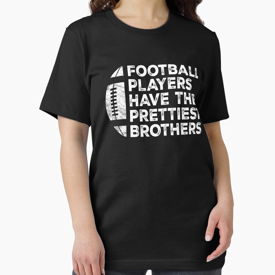 Vintage Funny Football Players Have The Prettiest Brothers by Christina-grich T-Shirts, Hoodie, Sweatshirt (Image 2)