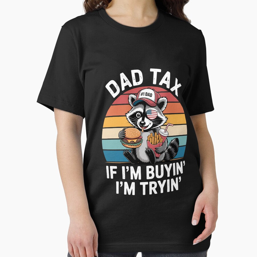 Dad Tax If i'm Buying I'm Trying Funny Dad 4th Of July by AsteriskDatBArt T-Shirts, Hoodie, Sweatshirt (Image 2)