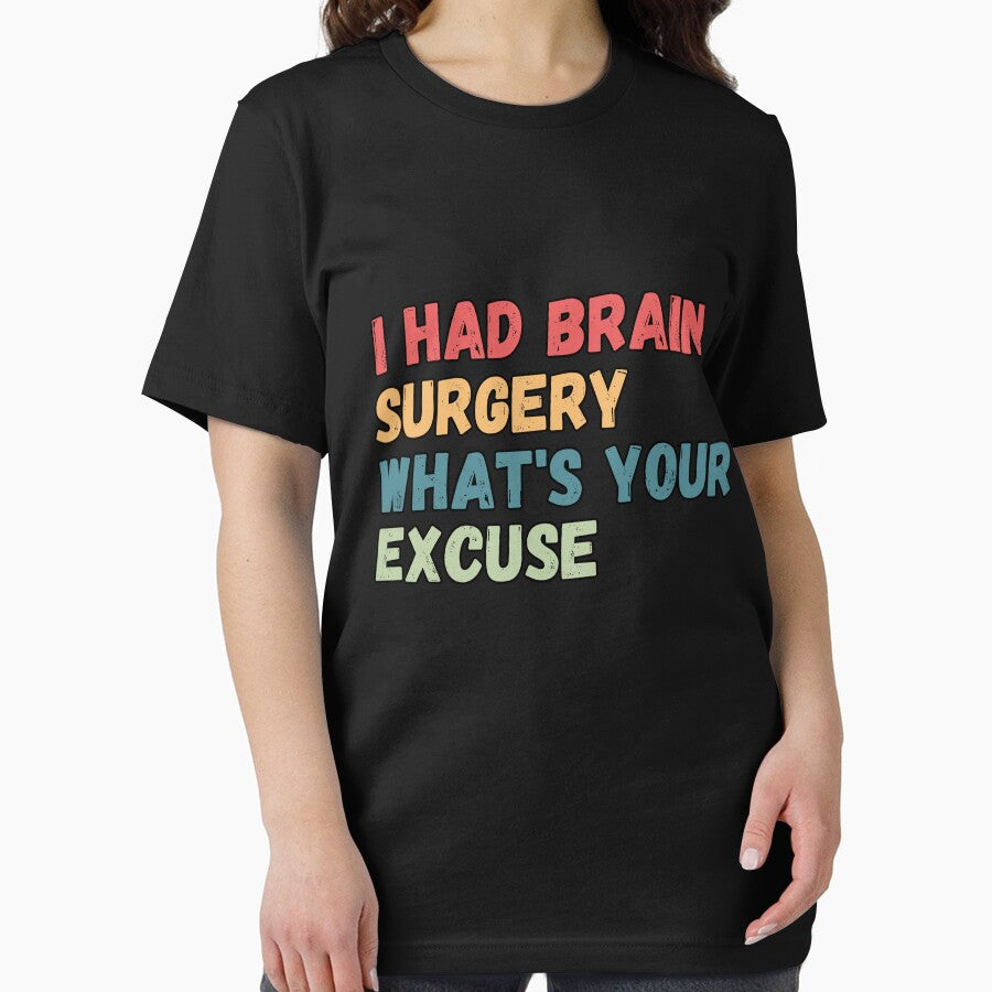 I Had Brain Surgery What's your Excuse, Brain Surgery , retro Cancer Awareness by Micro-dose