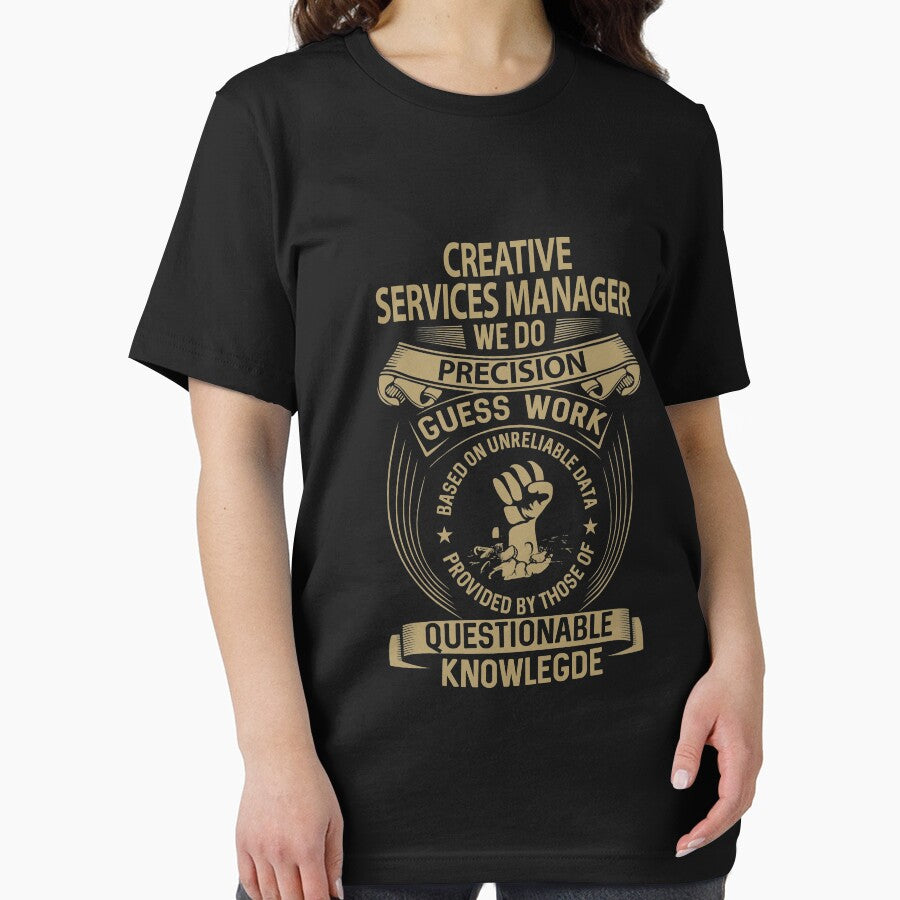 Creative Services Manager T Shirt - We Do Precision Job Gift Item Tee by paneczkopat