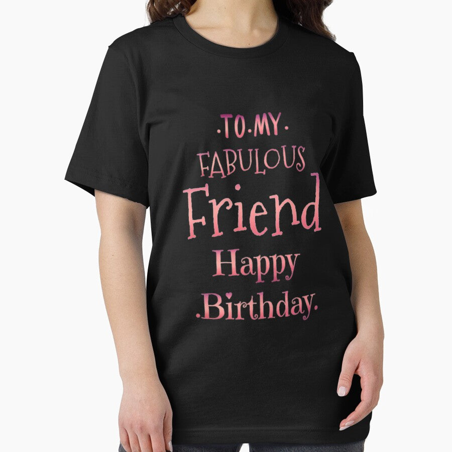 To my fabulous friend happy birthday by Ayalolo2020 T-Shirts, Hoodie, Sweatshirt | BlankRebels.com (Image 2)
