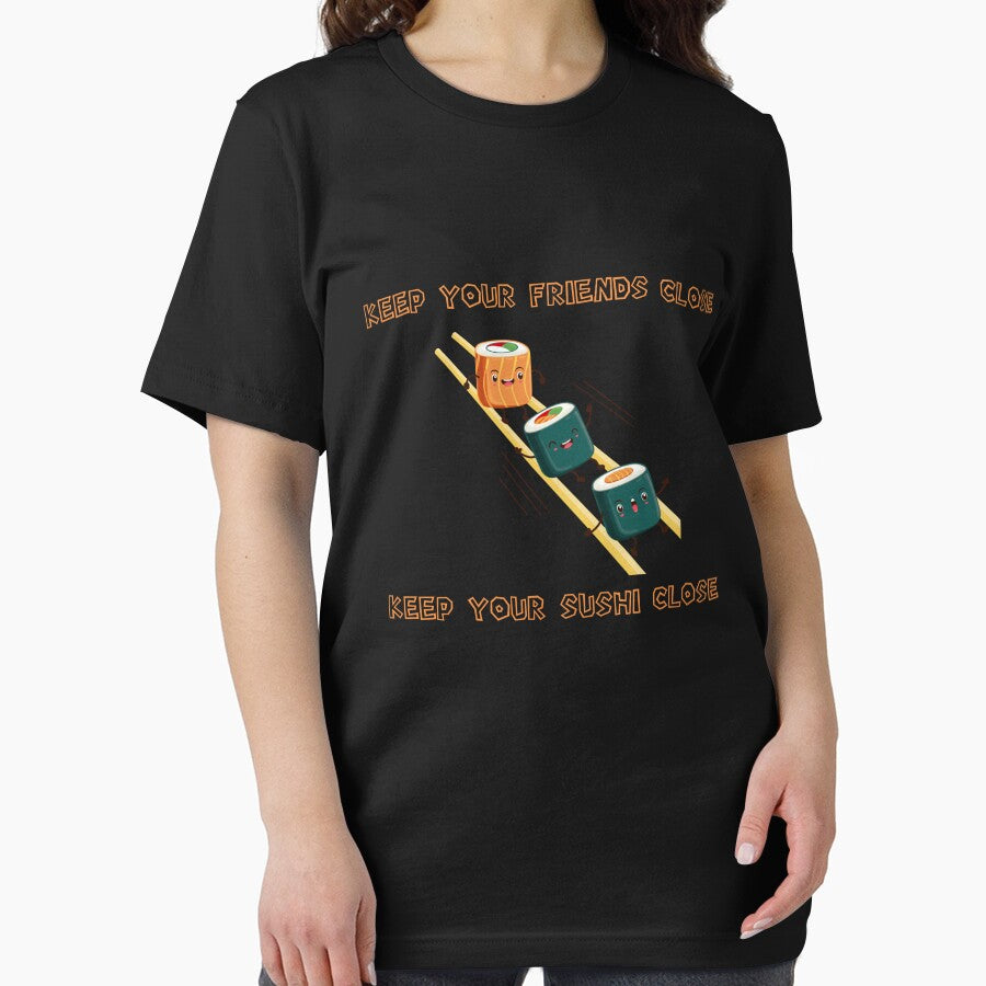 keep your friends close and your sushi closer by rachidhaz T-Shirts, Hoodie, Sweatshirt | BlankRebels.com (Image 2)