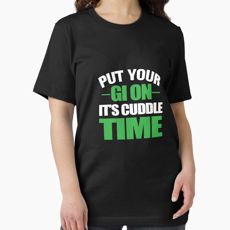 Put Your Gi On It's Cuddle Time by TeeTimeGuys T-Shirts, Hoodie, Sweatshirt | BlankRebels.com (Image 2)
