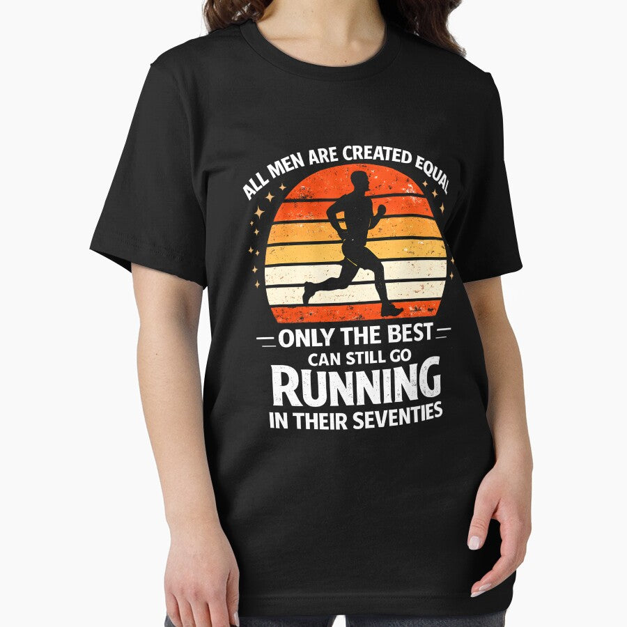 All Men Are Created Equal Only The Best Can Still Go Running by JODYSMORGAN