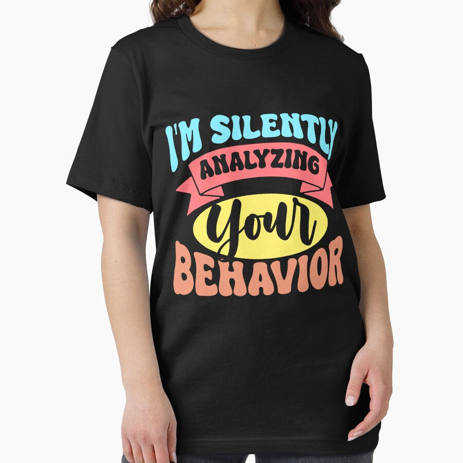 "I'm Silently Analyzing Your Behavior" - Funny ABA Therapy Gift by Opheli-awould T-Shirts, Hoodie, Sweatshirt (Image 2)