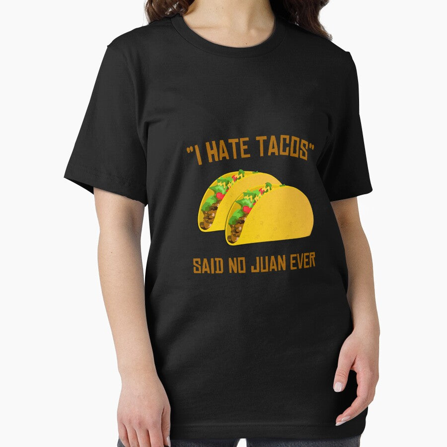 I Hate Tacos Said No Juan Ever Funny Mexican by flippinsg T-Shirts, Hoodie, Sweatshirt | BlankRebels.com (Image 2)