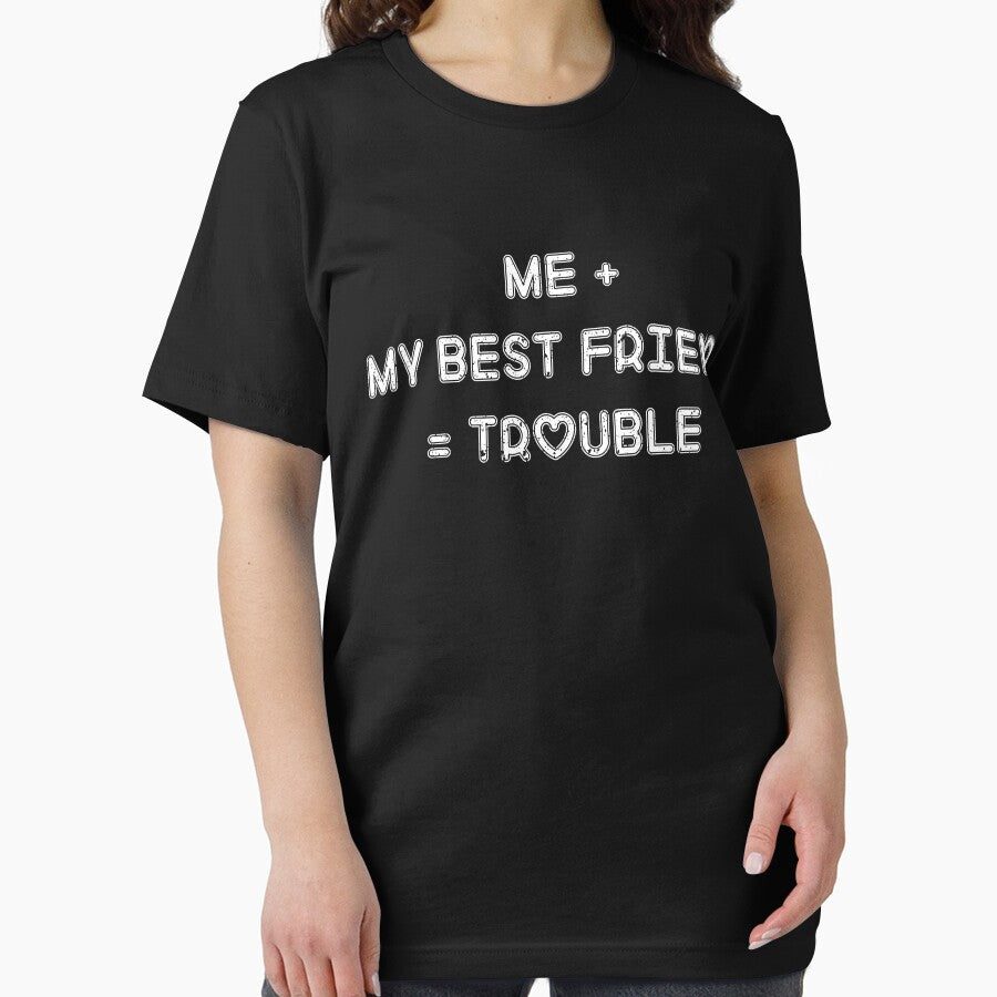 Me + My Best Friend Trouble by sayedul987034 T-Shirts, Hoodie, Sweatshirt | BlankRebels.com (Image 2)