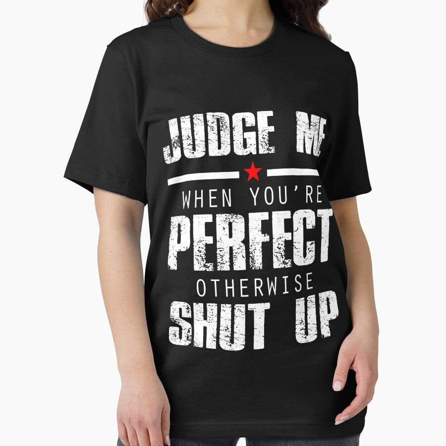 Judge Me When You re Perfect Otherwise Shut Up by Buyeseoshop T-Shirts, Hoodie, Sweatshirt | BlankRebels.com (Image 2)